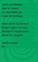 Hans Ulrich Gumbrecht, Robert Pogue Harrison, Michael R. Hendrickson, Robert B. Laughlin - Geist und Materie, Häftad