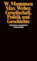 Wolfgang Mommsen - Max Weber. Gesellschaft, Politik und Geschichte, Häftad. Tillgänglighet: Lägg i varukorg