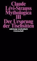 Claude Lévi-Strauss - Mythologica III, Häftad