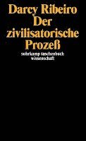 Darcy Ribeiro, Heinz Rudolf Sonntag - Der zivilisatorische Prozeß, Häftad. Tillgänglighet: Lägg i varukorg