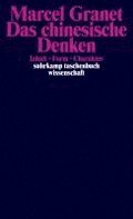 Das chinesische Denken - Inhalt. Form. Charakter