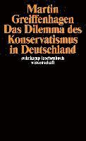 Martin Greiffenhagen - Das Dilemma des Konservatismus in Deutschland, Häftad
