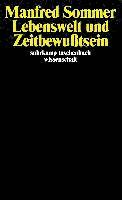Manfred Sommer - Lebenswelt und Zeitbewußtsein, Häftad