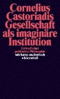 Gesellschaft als imagin�re Institution
