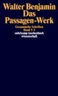 Gesammelte Schriften V. Das Passagen-Werk