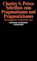 Charles Sanders Peirce, Karl-Otto Apel - Schriften zum Pragmatismus und Pragmatizismus, Häftad. Tillgänglighet: Lägg i varukorg