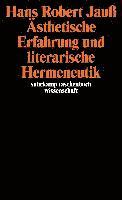 Hans Robert Jauß - Ästhetische Erfahrung und literarische Hermeneutik, Häftad