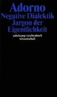 Negative Dialektik. Jargon der Eigentlichkeit