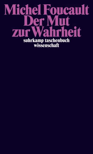 Michel Foucault - Der Mut zur Wahrheit, Häftad