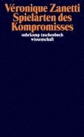 Véronique Zanetti - Spielarten des Kompromisses, Häftad
