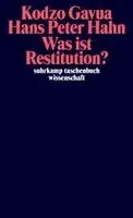 Kodzo Gavua, Hans Peter Hahn - Was ist Restitution?, Häftad. Tillgänglighet: Lägg i varukorg