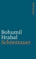 Bohumil Hrabal - Schöntrauer, Häftad. Tillgänglighet: Lägg i varukorg