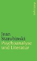 Jean Starobinski - Psychoanalyse und Literatur, Häftad