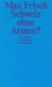 Max Frisch - Schweiz ohne Armee?, Häftad
