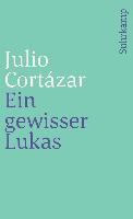 Julio Cortázar - Ein gewisser Lukas, Häftad