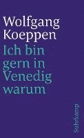 Wolfgang Koeppen - Ich bin gern in Venedig warum, Häftad