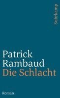 Patrick Rambaud - Die Schlacht, Häftad