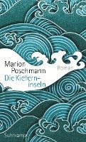 Marion Poschmann - Die Kieferninseln, Inbunden