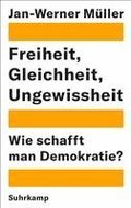Freiheit, Gleichheit, Ungewissheit
