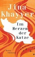 Jina Khayyer - Im Herzen der Katze, Inbunden