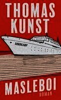 Thomas Kunst - Masleboi, Inbunden