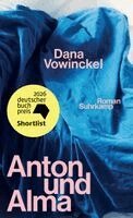 Dana Vowinckel - Anton und Alma, Inbunden. Tillgänglighet: Lägg i varukorg
