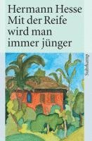 Hermann Hesse, Volker Michels - Mit der Reife wird man immer jünger, Inbunden