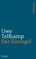 Uwe Tellkamp - Der Eisvogel, Häftad