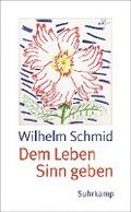 Dem Leben Sinn geben