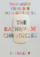 Friederike Schilbach - The Bathroom Chronicles, Inbunden. Tillgänglighet: Lägg i varukorg