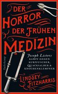 Der Horror der frhen Medizin