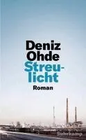 Deniz Ohde - Streulicht, Häftad. Tillgänglighet: Lägg i varukorg
