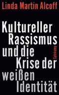 Kultureller Rassismus und die Krise der wei�en Identit�t