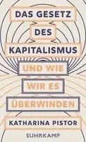 Katharina Pistor - Das Gesetz des Kapitalismus und wie wir es überwinden, Inbunden. Tillgänglighet: Lägg i varukorg