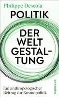 Philippe Descola, William T. Hanks - Politik der Weltgestaltung, Inbunden. Tillgänglighet: Lägg i varukorg