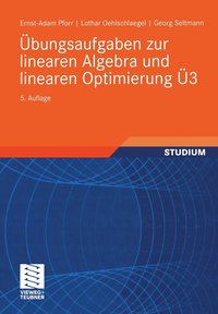 bungsaufgaben zur linearen Algebra und linearen Optimierung 3