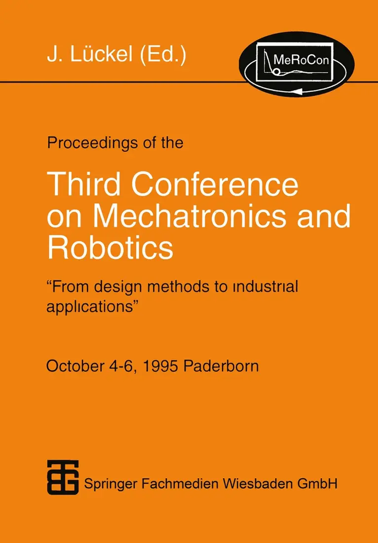 Joachim Lückel - Proceedings of the Third Conference on Mechatronics and Robotics, Häftad. Tillgänglighet: Lägg i varukorg