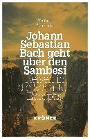 Johann Sebastian Bach geht über den Sambesi