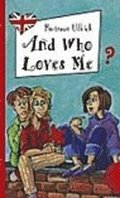 And who loves me?