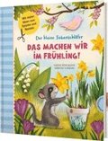 Der kleine Siebenschlfer: Das machen wir im Frhling!