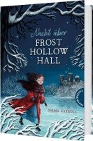 Emma Carroll - Nacht über Frost Hollow Hall, Inbunden