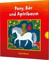 Sigrid Heuck - Pony, Bär und Apfelbaum, Inbunden