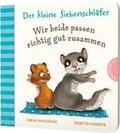 Der kleine Siebenschlfer: Wir beide passen richtig gut zusammen