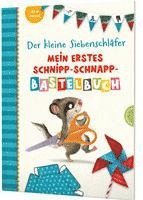 Der kleine Siebenschlfer: Mein erstes Schnipp-Schnapp-Bastelbuch