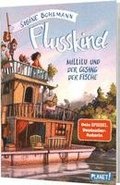 Flusskind 1: Millilu und der Gesang der Fische