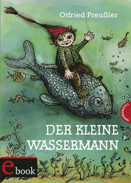 Otfried Preuler - Der kleine Wassermann: Der kleine Wassermann, E-bok
