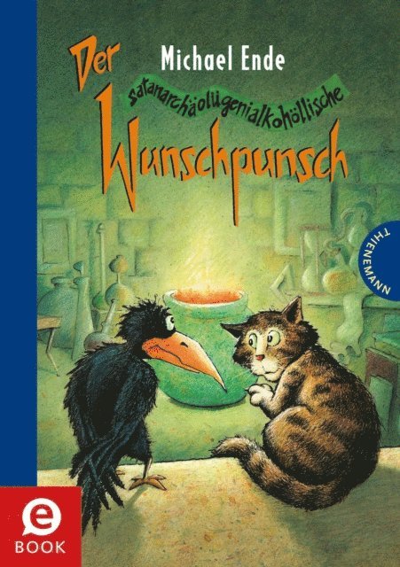 Michael Ende - Der satanarchäolügenialkohöllische Wunschpunsch, E-bok