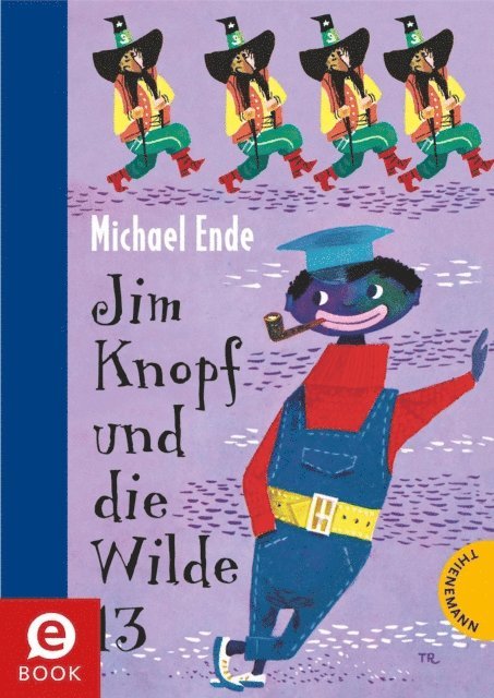 Michael Ende - Jim Knopf: Jim Knopf und die Wilde 13, E-bok