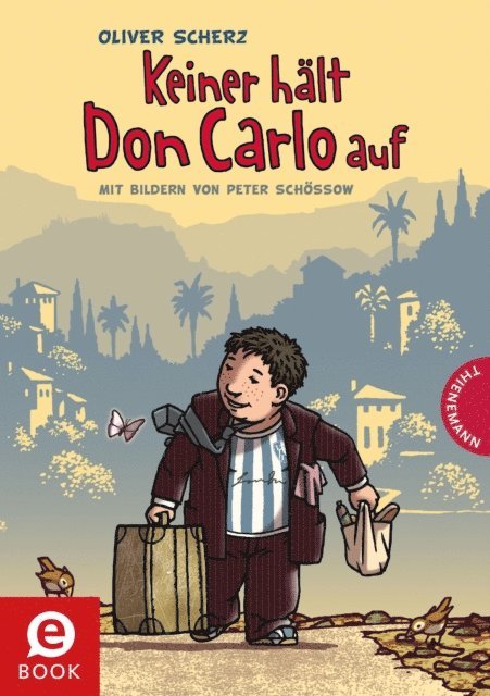 Oliver Scherz - Keiner hält Don Carlo auf, E-bok