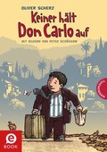 Keiner hÿlt Don Carlo auf
